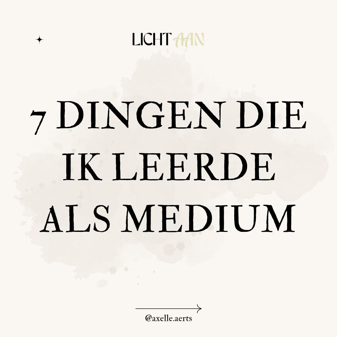 7 dingen die ik leerde als medium.