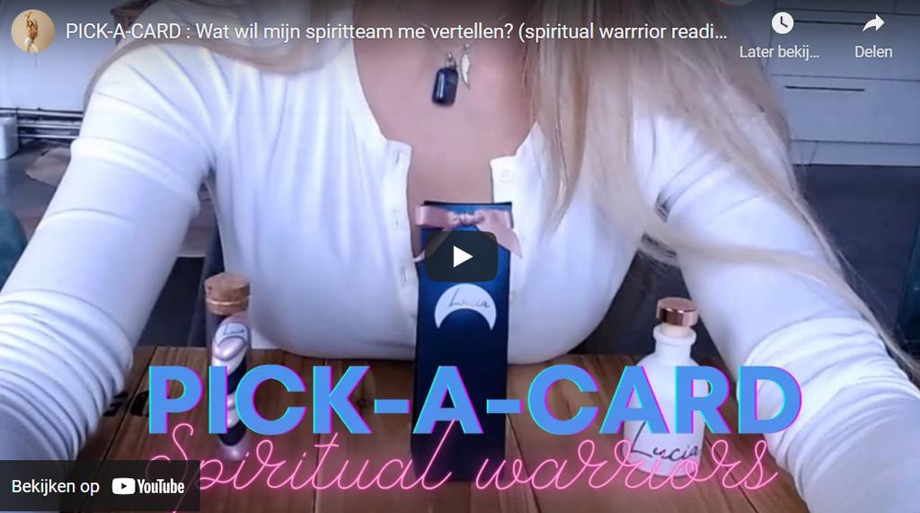 PICK - A - CARD : Wat wil spirit mij vertellen? (spiritual warrior reading)