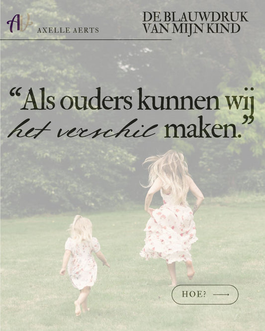 De blauwdruk van mijn kind